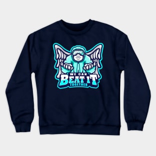 WE CAN BEAT IT Crewneck Sweatshirt